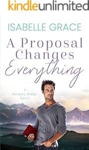 A Proposal Changes Everything: A Hickory Ridge Novel 2