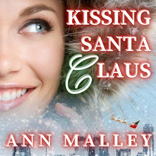 Kissing Santa Claus: Clean, Billionaire, Christmas, 3.5 hour Romance